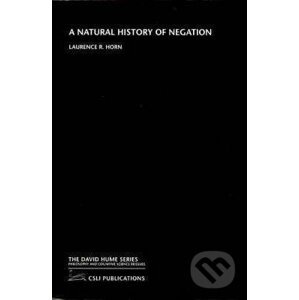 A Natural History of Negation - Laurence R. Horn