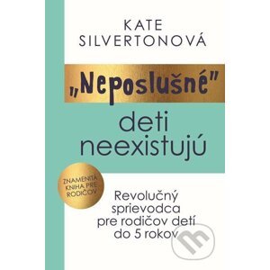„Neposlušné“ deti neexistujú - Kate Silverton