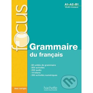 Focus: Grammaire du francais - Marie-Francoise Gliemann