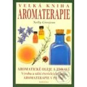 Velká kniha aromaterapie - Nelly Grosjeanová