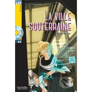 LFF A2: La Ville souterraine + CD Audio - Nicolas Gerrier