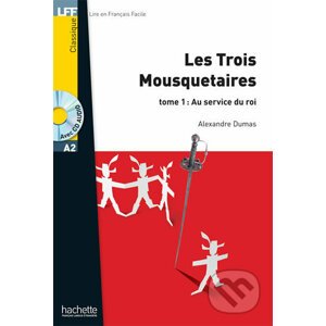 LFF A2: Les Trois Mousquetaires 1 + CD audio MP3 - Alexandre Dumas