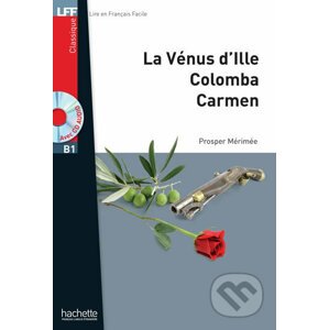 LFF B1: La Vénus d´Ille, Carmen, Colomba + CD audio MP3 - Prosper Mérimée