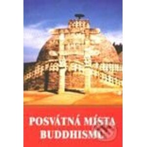 Posvátná místa buddhismu - Kolektiv autorů