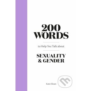 200 Words to Help you Talk about Sexuality & Gender - Kate Sloan
