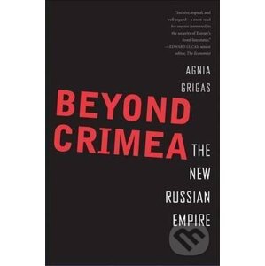 Beyond Crimea - Agnia Grigas