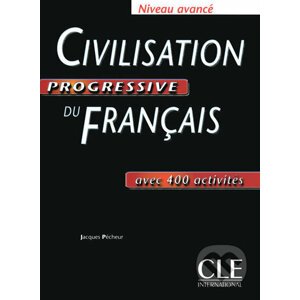 Civilisation progressive du francais: Avancé Livre - Jaques Pécheur