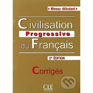Civilisation progressive du francais: Débutant Corrigés, 2ed - Catherine Carlo