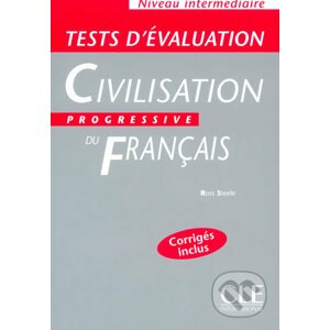 Civilisation progressive du francais: Intermédiaire Tests d´évaluation - Ross Steele