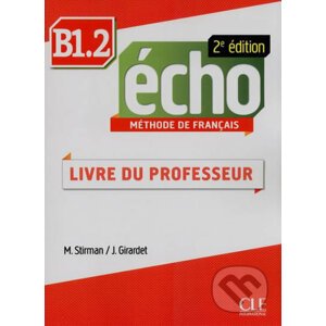 Écho B1.2: Guide pédagogique, 2ed - Jaques Pécheur