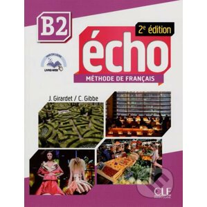 Écho B2: Livre + CD audio, 2ed - Jaques Pécheur