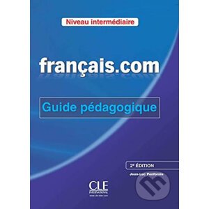 Francais.com: Intermédiaire Guide pédagogique, 2ed - Jean-Luc Penfornis