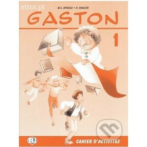 Gaston 1: Cahier d´activités - H. Challier, A.M. Apicella