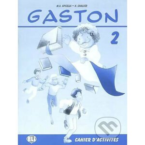 Gaston 2: Cahier d´activités - H. Challier, A.M. Apicella