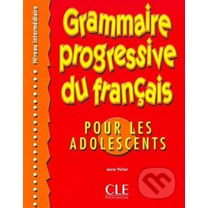 Grammaire progressive du francais pour les adolescents: Intermédiaire Livre + corrigés - Anne Vicher