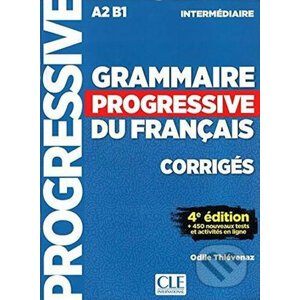 Grammaire progressive du francais: Intermédiaire Corrigés, 4. édition - Eric Pessan