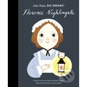 Florence Nightingale - Maria Isabel Sanchez Vegara, Kelsey Garrity-Riley (ilustrátor)
