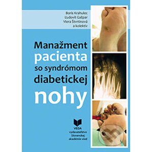 Manažment pacienta so syndrómom diabetickej nohy - Boris Krahulec a kolektív
