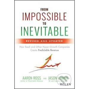 From Impossible to Inevitable - Aaron Ross, Jason Lemkin