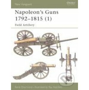 Napoleon's Guns 1792 - 1815 - René Chartrand