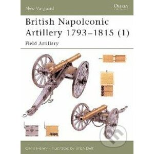 British Napoleonic Artillery 1793 - 1815 - Chris Henry