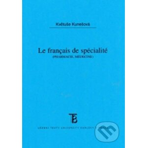 Le Francais do spécialité - pharmacie, médicine - Květuše Kunešová