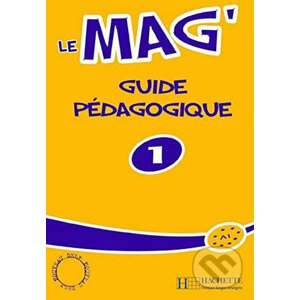 Le Mag´ 1 (A1): Guide pédagogique - Celine Himber
