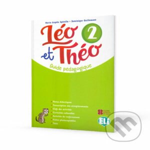 Léo et Théo 2: Guide pédagogique A1 + 2 CD audio + DVD - D. Guillemant, A.M. Apicella