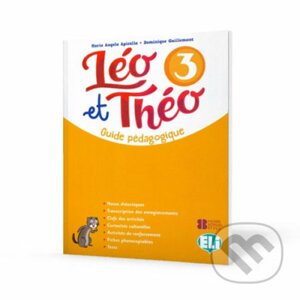Léo et Théo 3: Guide pédagogique A2 + 2 CD audio + DVD - D. Guillemant, A.M. Apicella
