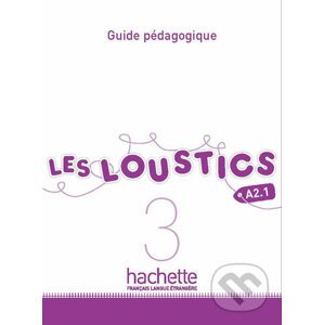 Les Loustics 3 (A2.1): Guide pédagogique - Marianne Capouet
