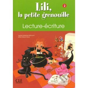 Lili, la petite grenouille - Niveau 2 - Cahier de lecture-écriture - Sylvie Meyer-Dreux