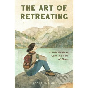 The Art of Retreating - Jacqueline Heil