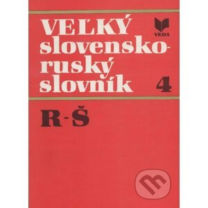 Veľký slovensko-ruský slovník 4. - Kolektív autorov