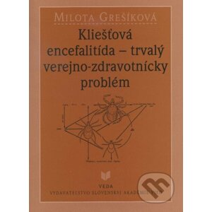 Kliešťová encefalitída - Milota Grešíková