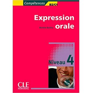 Expression orale 4 B2/C1 + Audio CD - Michele Barfety