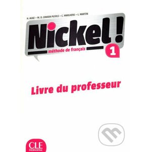 Nickel! 1 (A1/A2): Guide pédagogique - Helene Auge