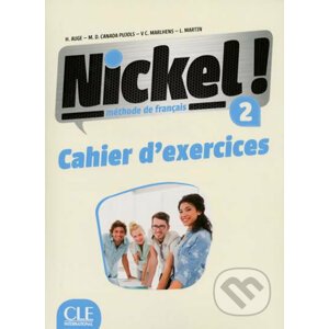 Nickel! 2 (A2/B1): Cahier d´exercices - Helene Auge