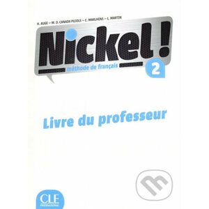 Nickel! 2 (A2/B1): Guide pédagogique - Helene Auge