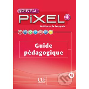 Nouveau Pixel 4 A2: Guide pédagogique - Sylvie Schmitt