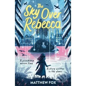 The Sky Over Rebecca - Matthew Fox