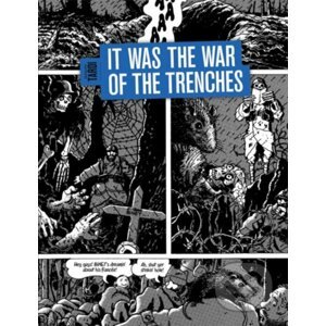 It Was The War Of The Trenches - Jacques Tardi