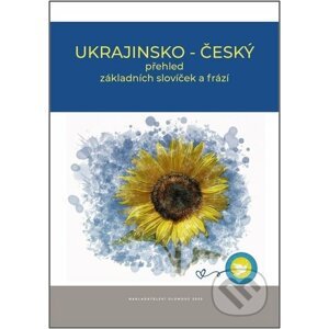 Ukrajinsko - český přehled základních slovíček a frází - Olomouc