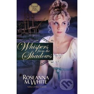 E-kniha Whispers from the Shadows - Roseanna M. White