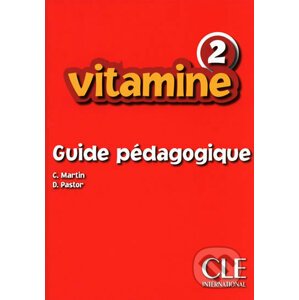 Vitamine 2: Guide pédagogique - Carmen Martin