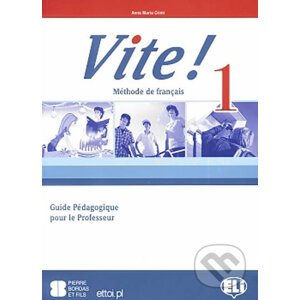 Vite! 1: Guide pédagogique + 2 Class Audio CDs + 1 Test CD - Maria Anna Crimi