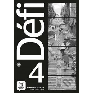 Défi 4 (B2) – Guide pédagogique - Monique Denyer
