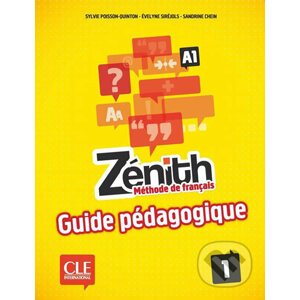 Zénith 1 A1: Guide pédagogique - Sylvie Poisson-Quinton