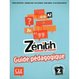 Zénith 2 A2: Guide pédagogique - Fabrice Barthélémy