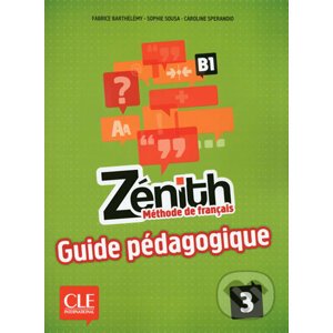 Zénith 3 B1: Guide pédagogique - Fabrice Barthélémy