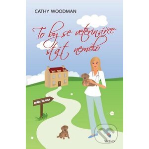 I to se veterinářce může stát - Cathy Woodman